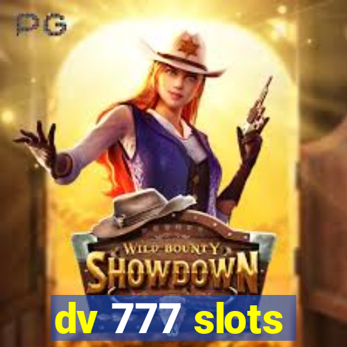 dv 777 slots